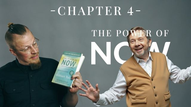 Chapter 4 of The Power of Now by Eckhart Tolle